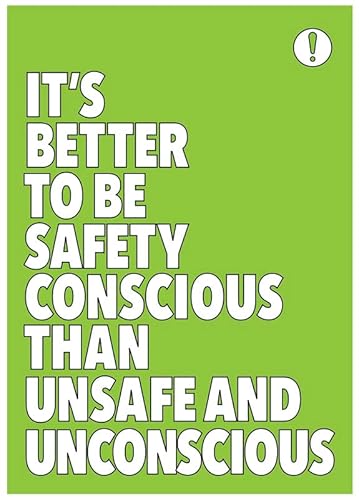 It's better to be safety conscious poster 420x594mm synthetic paper von Caledonia Signs