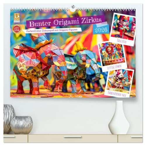 Bunter Origami Zirkus - Farbenfroher Zirkusspaß mit Origami-Figuren (hochwertiger Premium Wandkalender 2026 DIN A2 quer), Kunstdruck in Hochglanz: ... mehr - aus Papier gefaltet (CALVENDO Kunst) von Calvendo