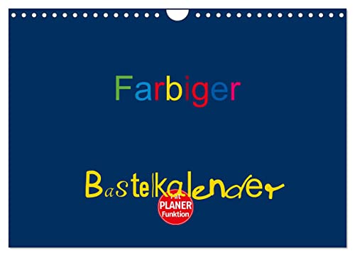 Farbiger Bastelkalender (Wandkalender 2026 DIN A4 quer), CALVENDO Monatskalender: Basteln für die ganze Familie (CALVENDO Hobbys) von Calvendo