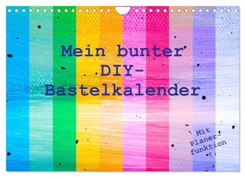 Mein bunter DIY-Bastelkalender (Wandkalender 2026 DIN A4 quer), CALVENDO Monatskalender: Hochwertiger Do-it-yourself-Kalender für Fotos, zum Basteln ... - für Kinder und Erwachsene (CALVENDO Hobbys) von Calvendo