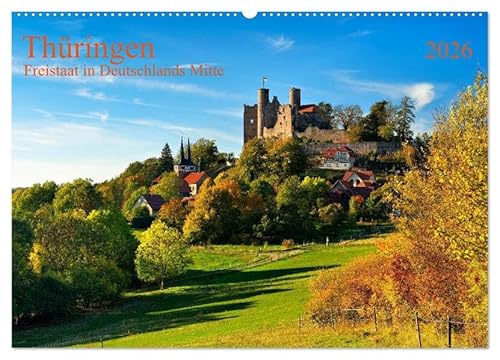 Thüringen Freistaat in Deutschlands Mitte (Wandkalender 2026 DIN A2 quer), CALVENDO Monatskalender: Ausgedehnte Wälder, Burgen und mittelalterliche Orte zeichnen den Freistaat aus (CALVENDO Orte) von Calvendo
