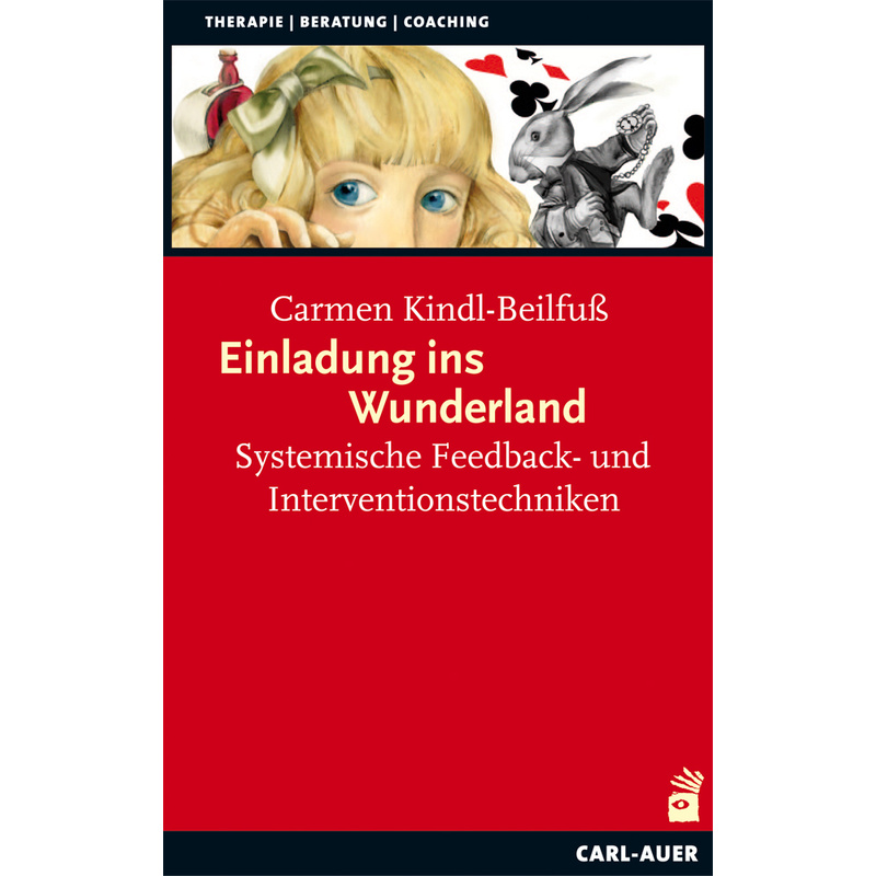 Einladung Ins Wunderland - Carmen Kindl-Beilfuß, Gebunden von Carl-Auer