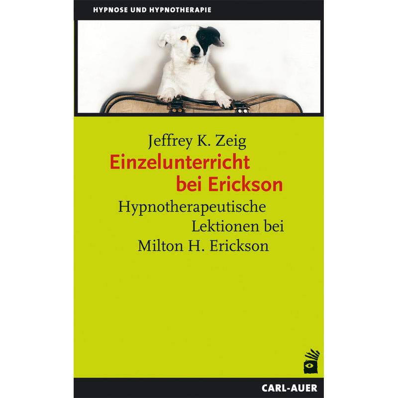 Einzelunterricht Bei Erickson - Jeffrey K. Zeig, Gebunden von Carl-Auer