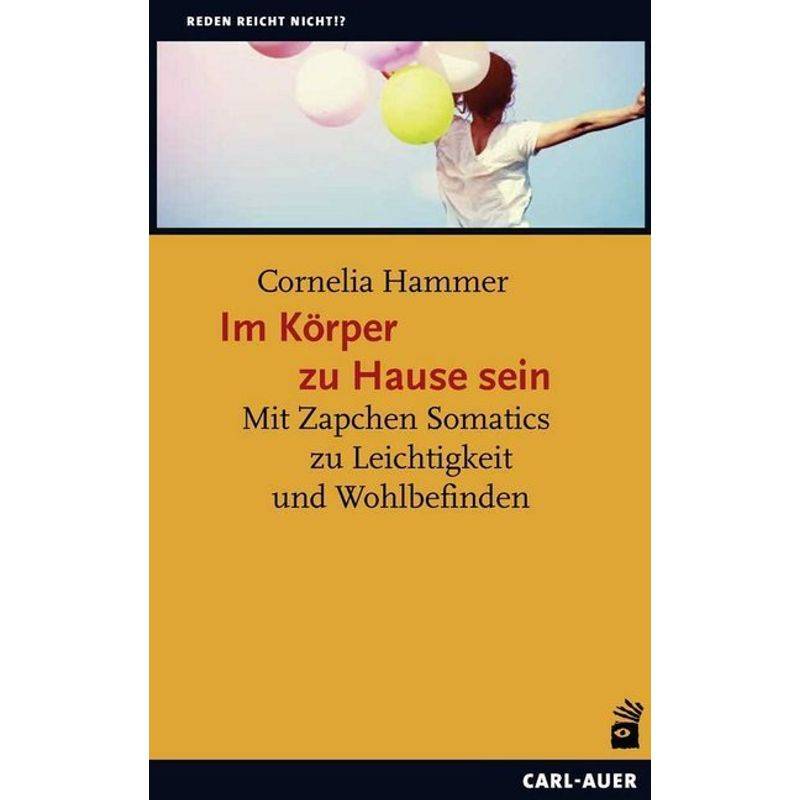 Im Körper Zu Hause Sein - Cornelia Hammer, Kartoniert (TB) von Carl-Auer
