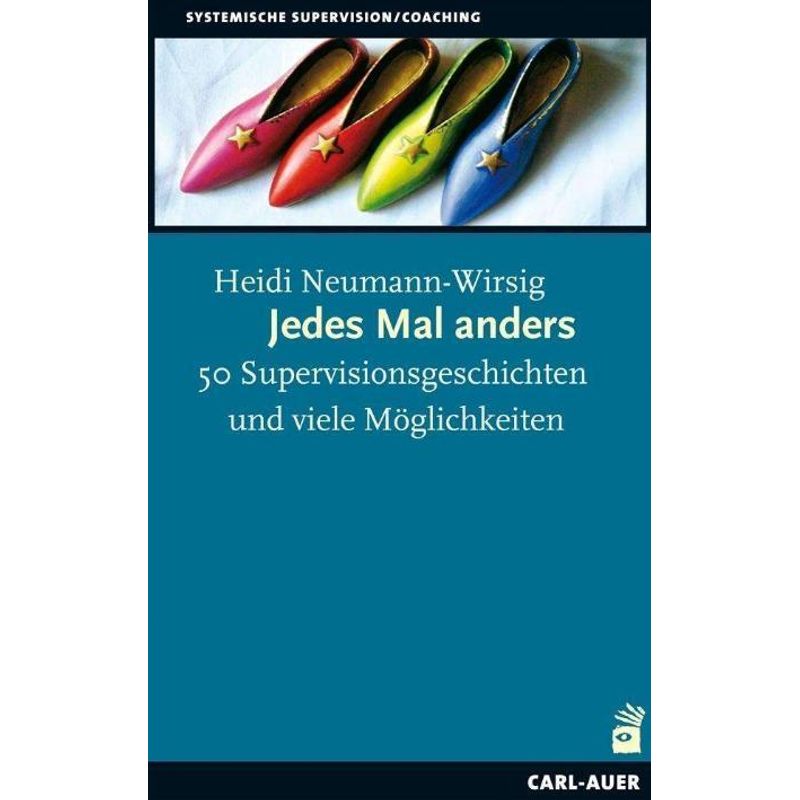 Jedes Mal Anders - Heidi Neumann-Wirsig, Kartoniert (TB) von Carl-Auer