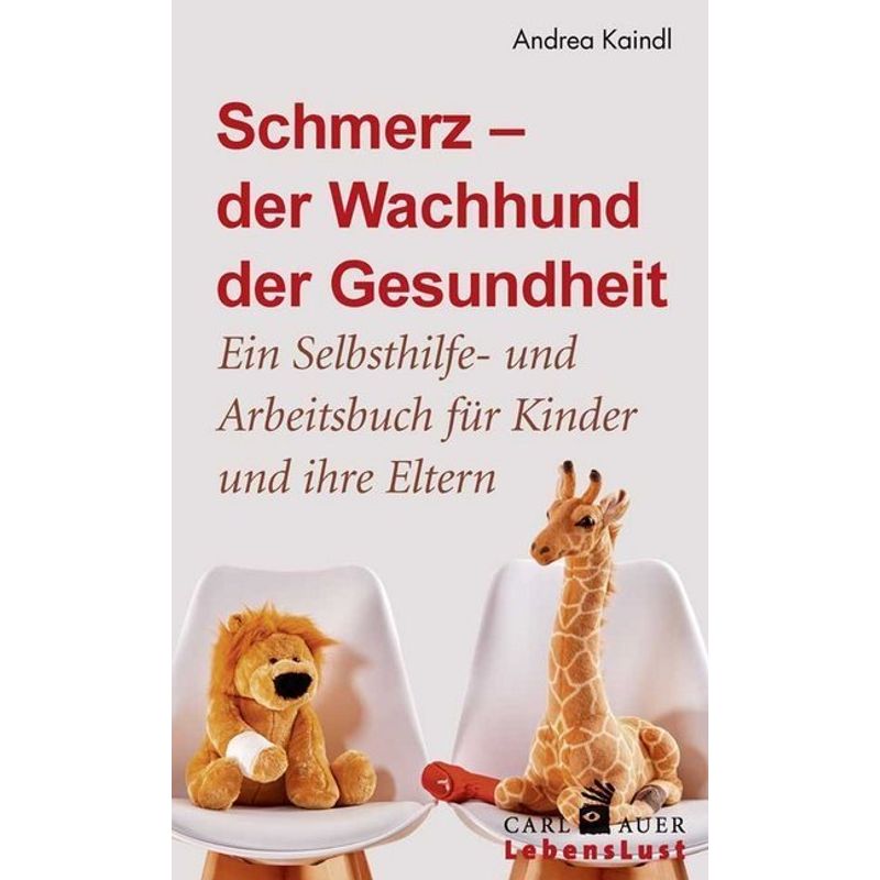 Schmerz - Der Wachhund Der Gesundheit - Andrea Kaindl, Gebunden von Carl-Auer