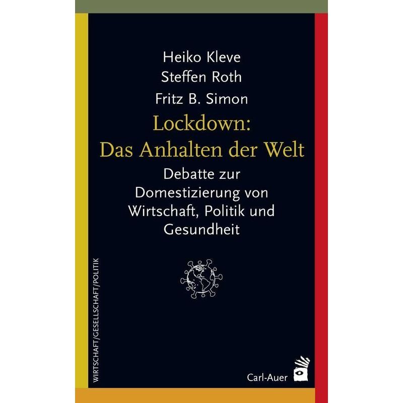Systemische Horizonte / Lockdown: Das Anhalten Der Welt - Heiko Kleve, Steffen Roth, Fritz B. Simon, Kartoniert (TB) von Carl-Auer