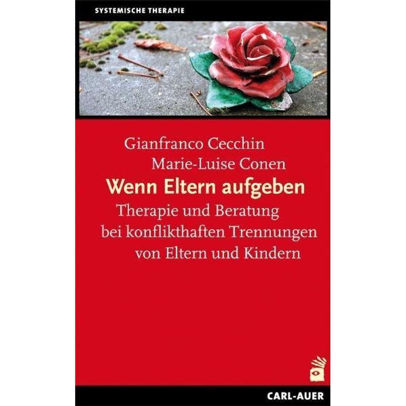 Wenn Eltern Aufgeben - Gianfranco Cecchin, Marie-Luise Conen, Kartoniert (TB) von Carl-Auer