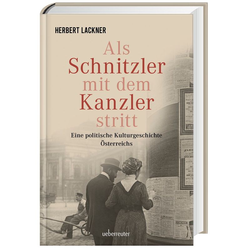 Als Schnitzler Mit Dem Kanzler Stritt - Herbert Lackner, Gebunden von Carl Ueberreuter Verlag