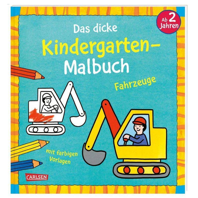 Ausmalbilder Für Kita-Kinder: Das Dicke Kindergarten-Malbuch: Fahrzeuge - Andrea Pöter, Kartoniert (TB) von Carlsen