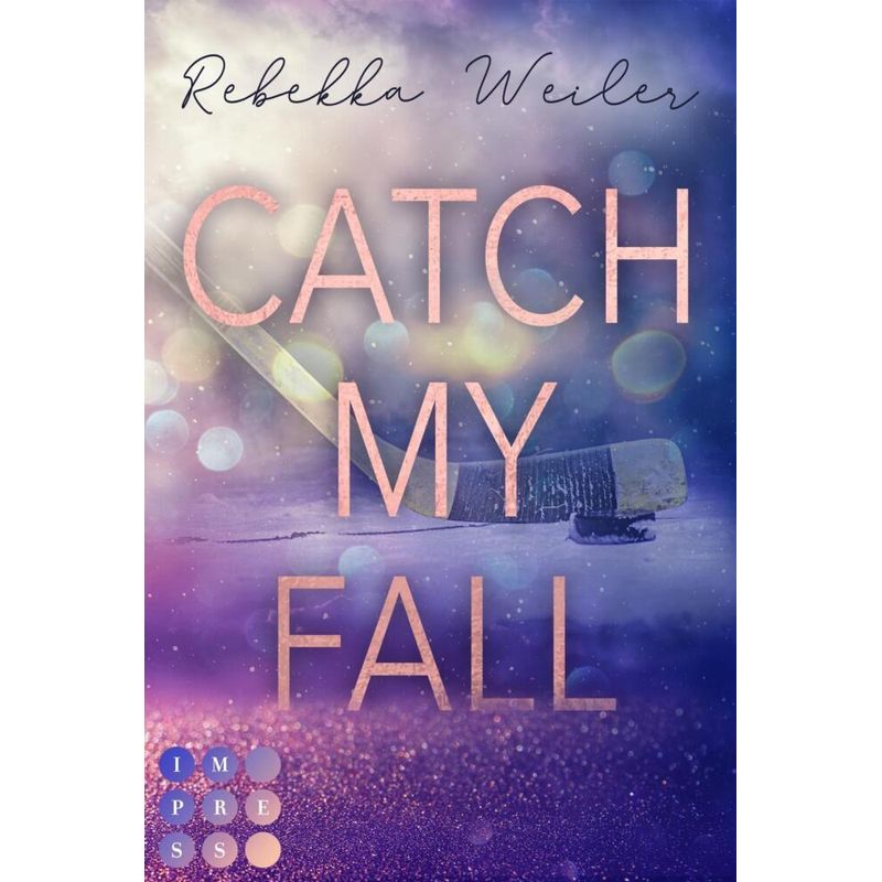 Catch My Fall (»Catch Me«-Reihe 1) - Rebekka Weiler, Taschenbuch von Impress