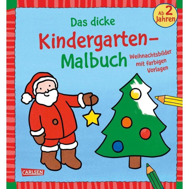 Ausmalbilder Für Kita-Kinder: Das Dicke Kindergarten-Malbuch Weihnachten, Kartoniert (TB) von Carlsen