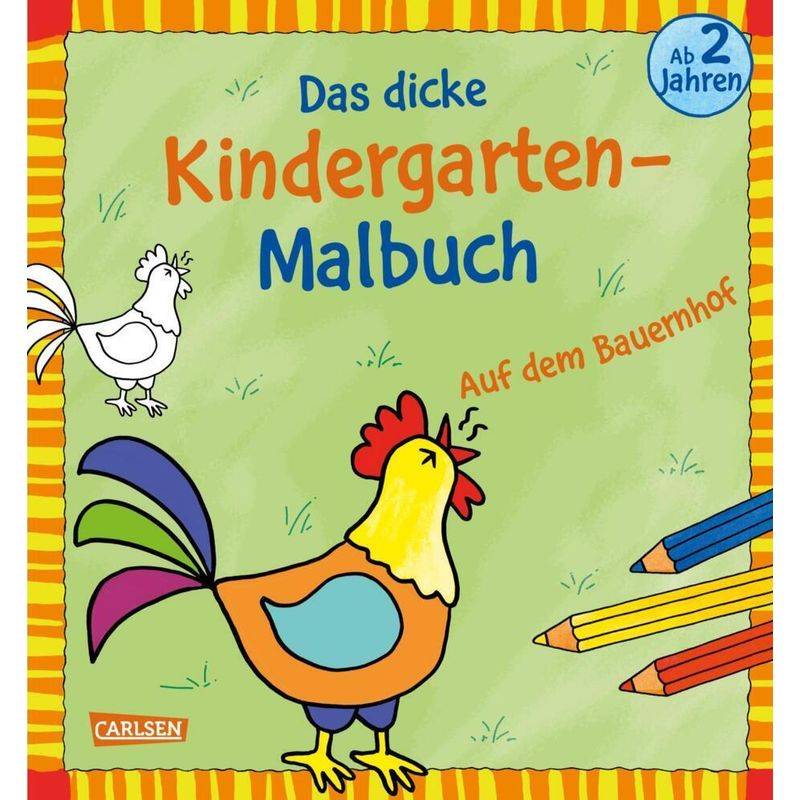 Ausmalbilder Für Kita-Kinder: Das Dicke Kindergarten-Malbuch: Auf Dem Bauernhof, Kartoniert (TB) von Carlsen