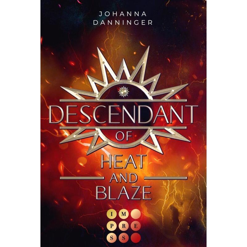Descendant Of Heat And Blaze / Celestial Legacy Bd.2 - Johanna Danninger, Taschenbuch von Carlsen
