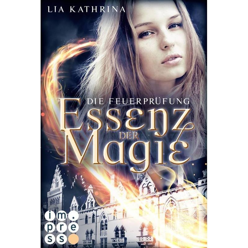 Die Feuerprüfung / Essenz Der Magie Bd.2 - Lia Kathrina, Kartoniert (TB) von Carlsen