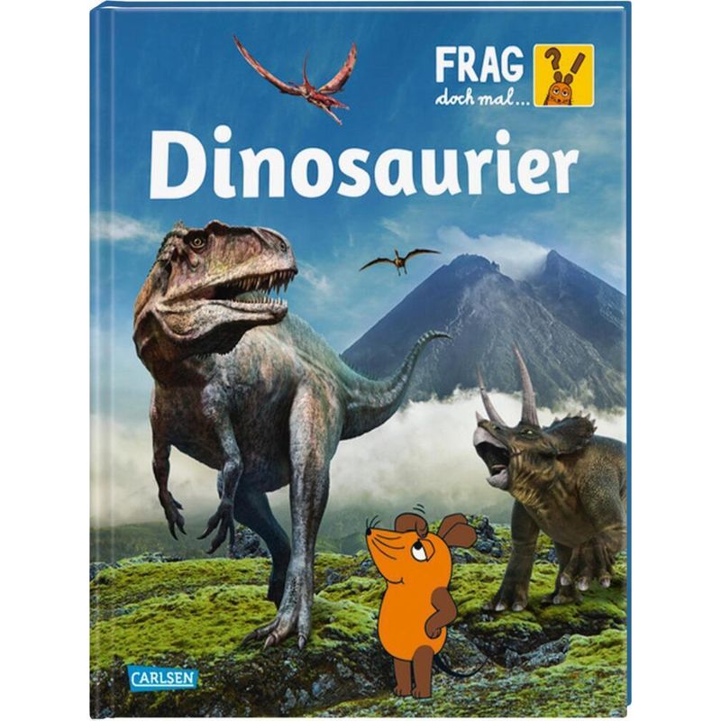 Dinosaurier / Frag Doch Mal ... Die Maus! / Bd.27 - Heike Tober, Gebunden von Carlsen