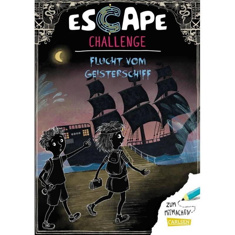 Escape-Buch Für Grundschulkinder: Escape Challenge: Flucht Vom Geisterschiff - Christian Tielmann, Kartoniert (TB) von Carlsen