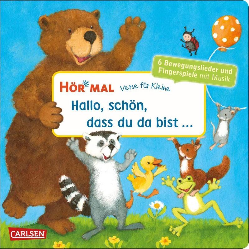 Hör Mal (Soundbuch): Verse Für Kleine: Hallo, Schön, Dass Du Da Bist ..., Pappband von Carlsen