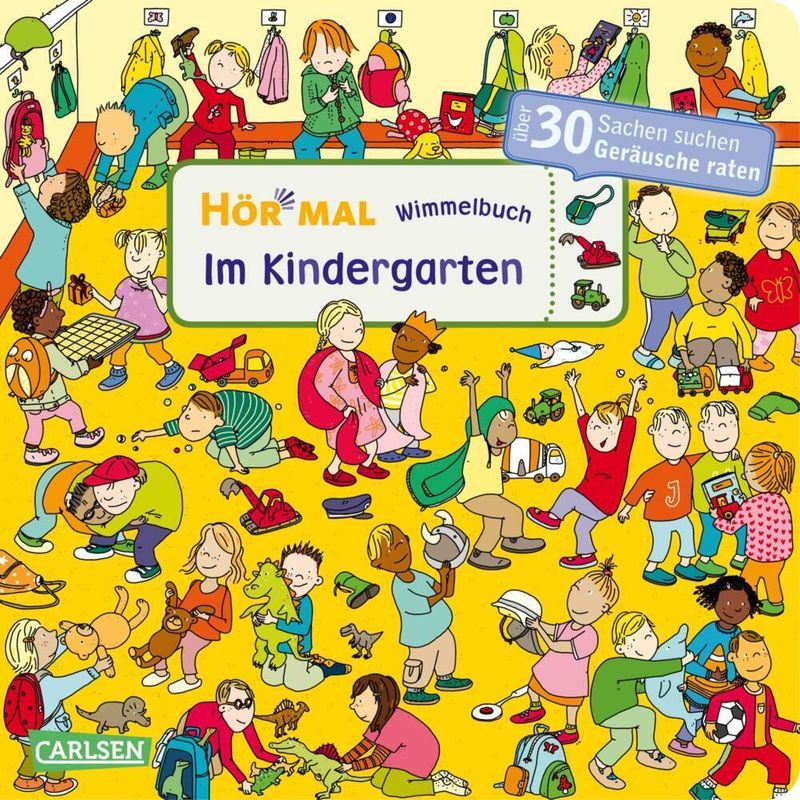 Hör Mal (Soundbuch): Wimmelbuch: Im Kindergarten - Julia Hofmann, Pappband von Carlsen