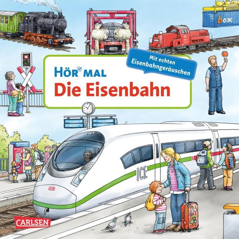 Die Eisenbahn / Hör Mal (Soundbuch) Bd.20 - Christian Zimmer, Pappband von Carlsen