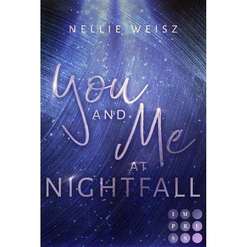 Hollywood Dreams 2: You And Me At Nightfall - Nellie Weisz, Taschenbuch von Carlsen