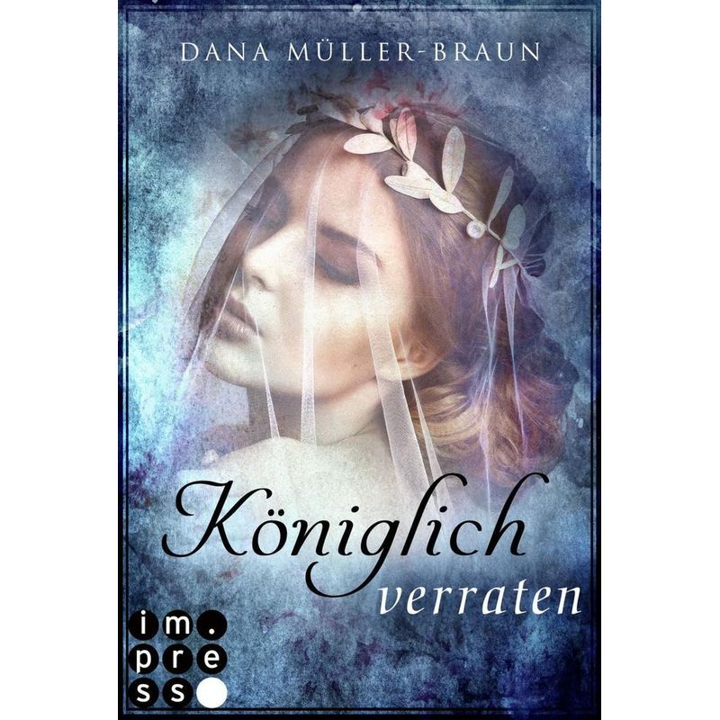 Königlich Verraten / Die Königlich-Reihe Bd.2 - Dana Müller-Braun, Kartoniert (TB) von Carlsen