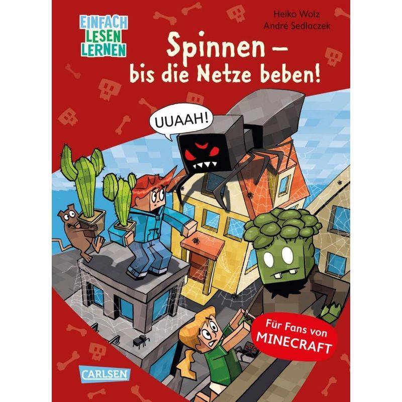 Spinnen - Bis Die Netze Beben! / Lesenlernen Mit Spaß - Minecraft Bd.8 - Heiko Wolz, Gebunden von Carlsen