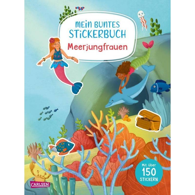 Mein Buntes Stickerbuch: Meerjungfrauen - Laura Leintz, Kartoniert (TB) von Carlsen