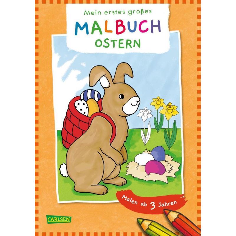 Ausmalbilder Für Kita-Kinder: Mein Erstes Großes Malbuch: Ostern, Kartoniert (TB) von Carlsen