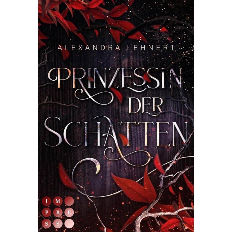 Prinzessin Der Schatten / Royal Legacy Bd.1 - Alexandra Lehnert, Taschenbuch von Impress