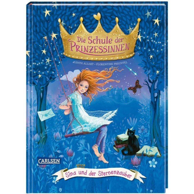 Sina Und Der Sternenzauber / Die Schule Der Prinzessinnen Bd.6 - Judith Allert, Gebunden von Carlsen