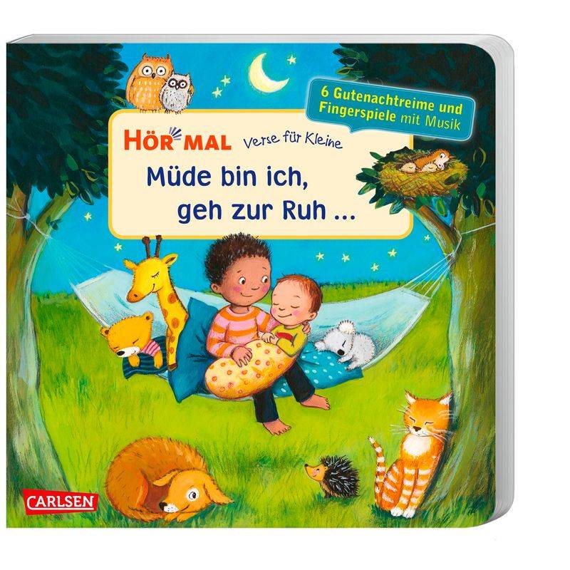 Verse Für Kleine: Müde Bin Ich, Geh Zur Ruh ... / Hör Mal (Soundbuch) Bd.17, Pappband von Carlsen