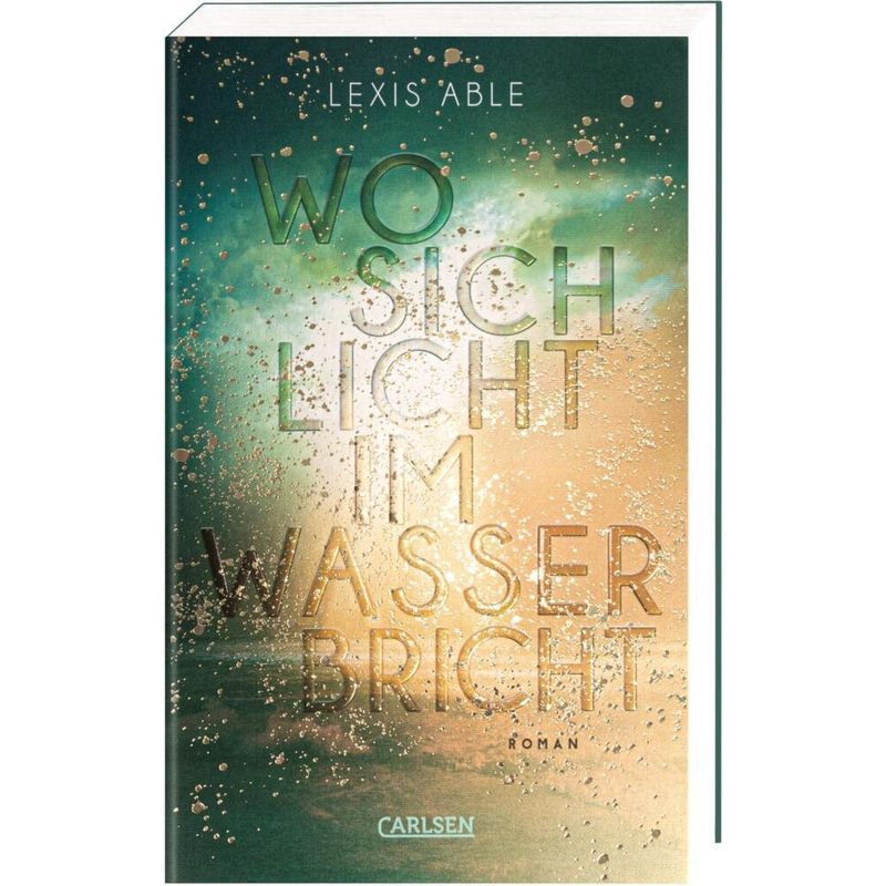 Wo Sich Licht Im Wasser Bricht / Westcoast Skies Bd.1 - Lexis Able, Kartoniert (TB) von Carlsen
