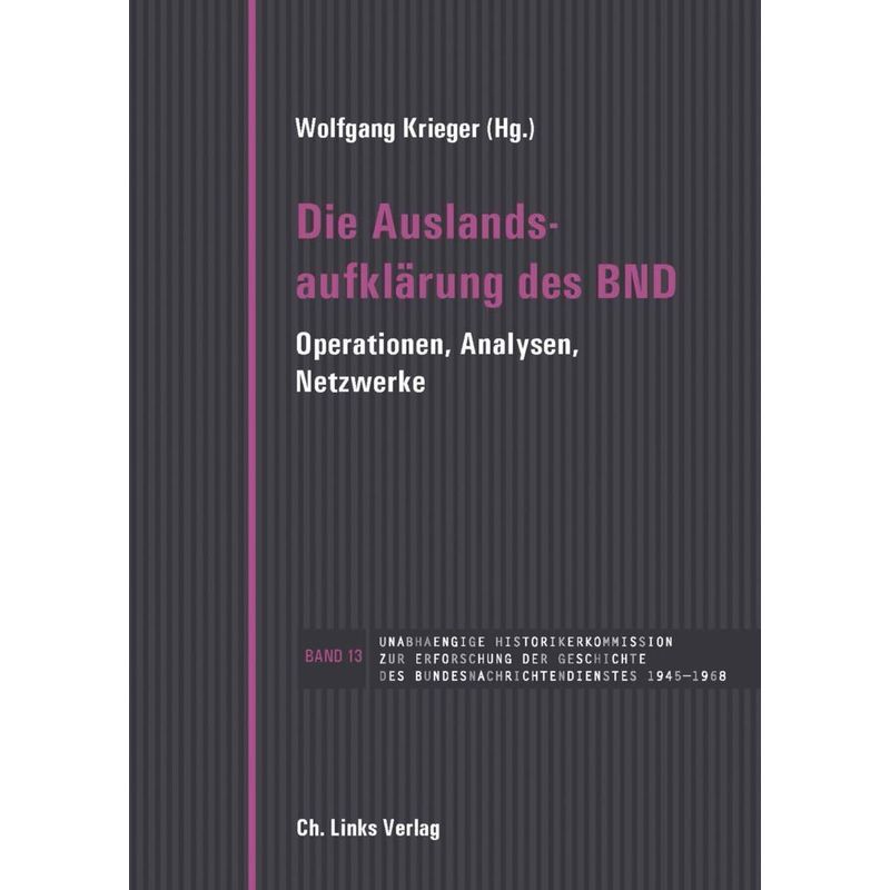 Die Auslandsaufklärung Des Bnd - Wolfgang Krieger, Gebunden von Ch. Links Verlag