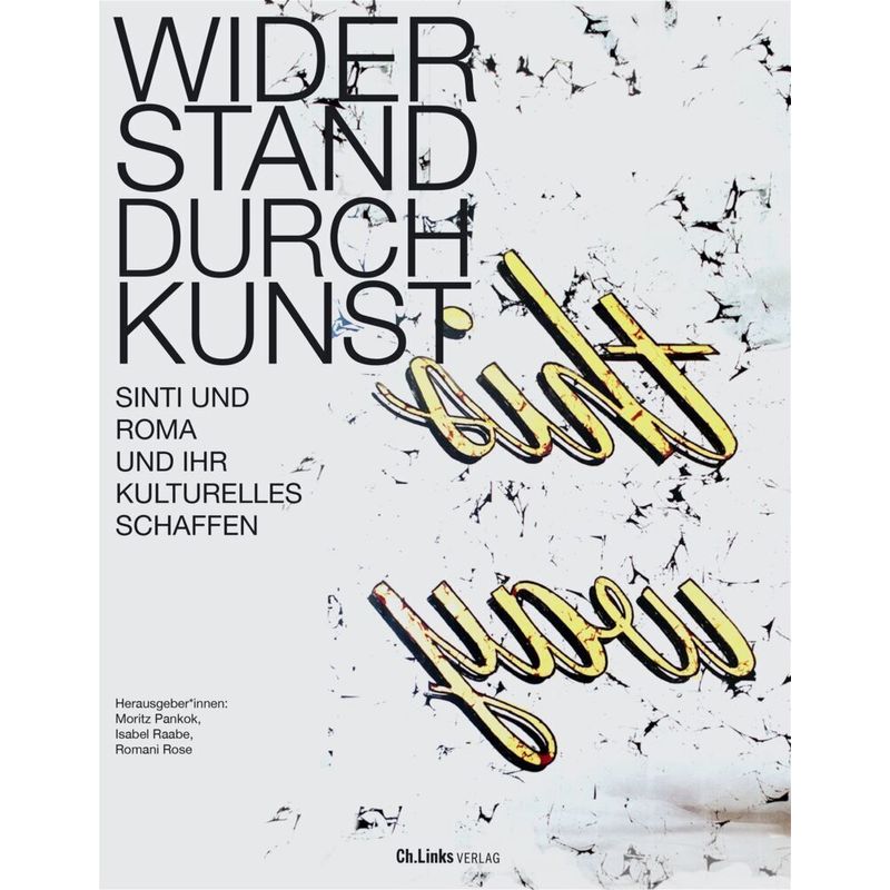 Widerstand Durch Kunst, Kartoniert (TB) von Ch. Links Verlag