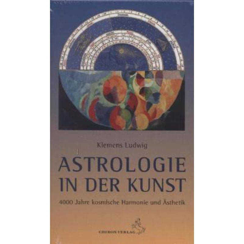 Astrologie In Der Kunst - Klemens Ludwig, Gebunden von Chiron
