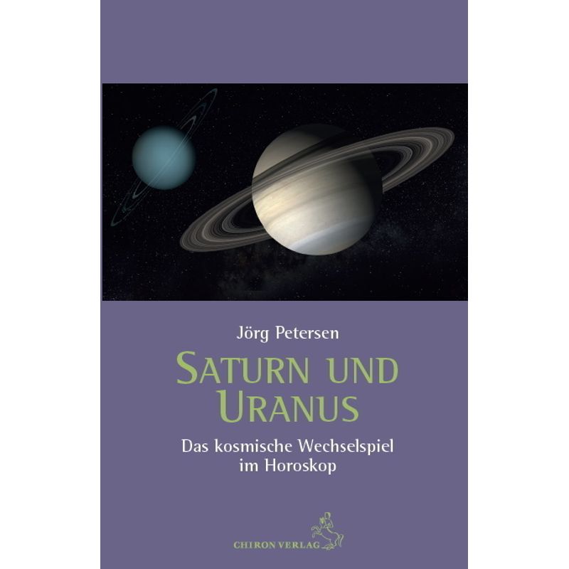 Saturn Und Uranus - Jörg Petersen, Kartoniert (TB) von Chiron