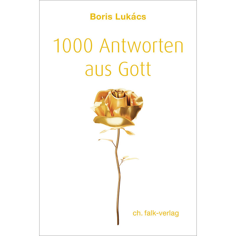 1000 Antworten Aus Gott - Boris Lukács, Kartoniert (TB) von Christa Falk Verlag