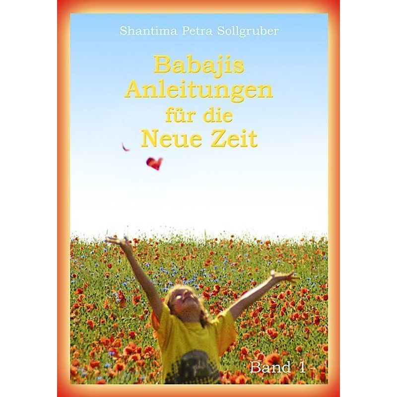 Babajis Anleitungen Für Die Neue Zeit.Bd.1 - Petra Sollgruber, Kartoniert (TB) von Christa Falk Verlag