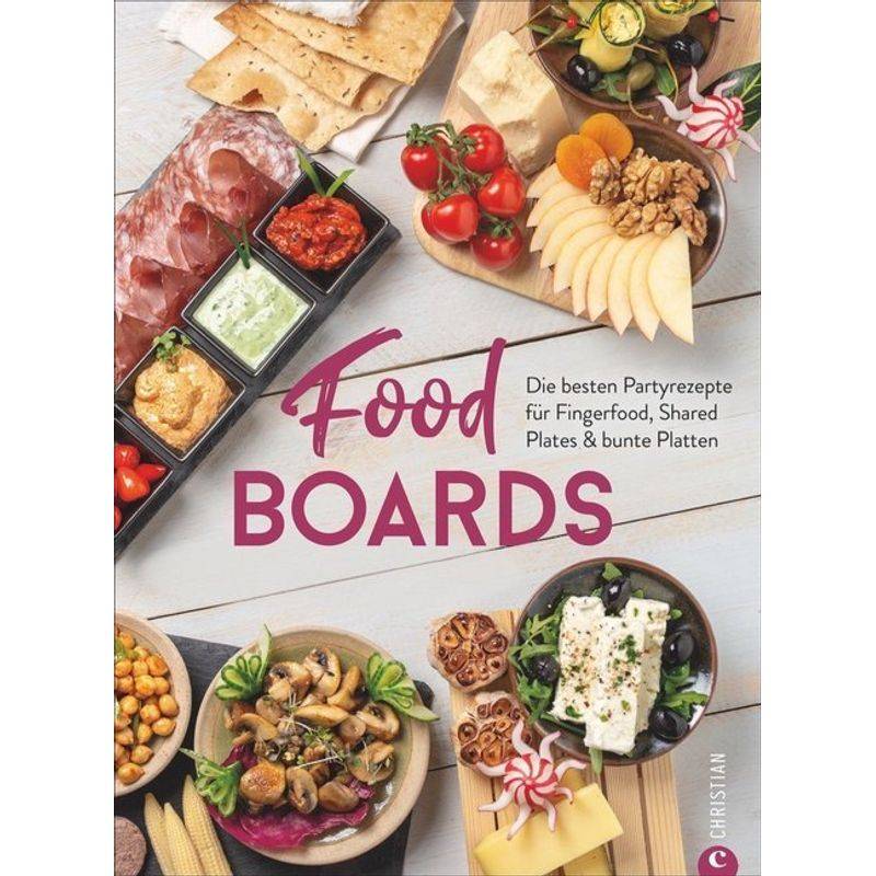 Food-Boards - Alex Neumayer, Angkana Neumayer, Gebunden von Christian