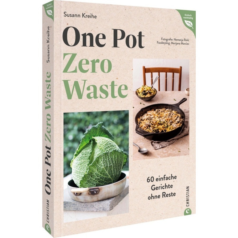 One Pot - Zero Waste - Susann Kreihe, Gebunden von Christian