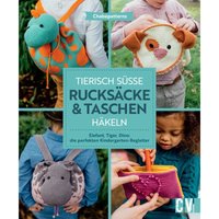 Tierisch süße Rucksäcke & Taschen häkeln Tierisch süße Rucksäcke & Taschen häkeln von Christophorus Verlag