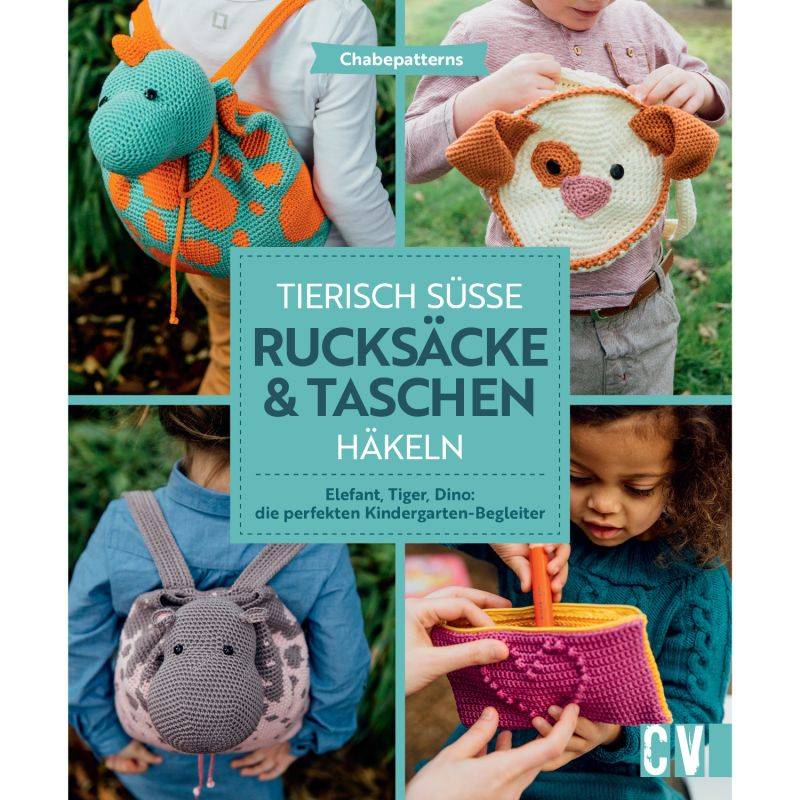 Tierisch süße Rucksäcke & Taschen häkeln von Christophorus Verlag
