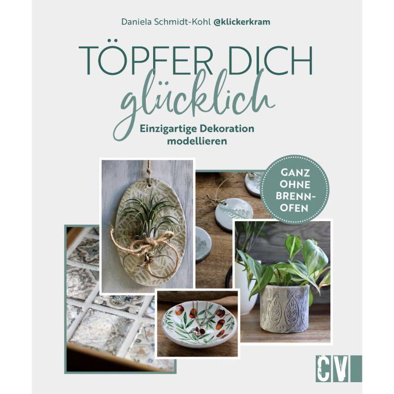 Töpfer dich glücklich von Christophorus Verlag