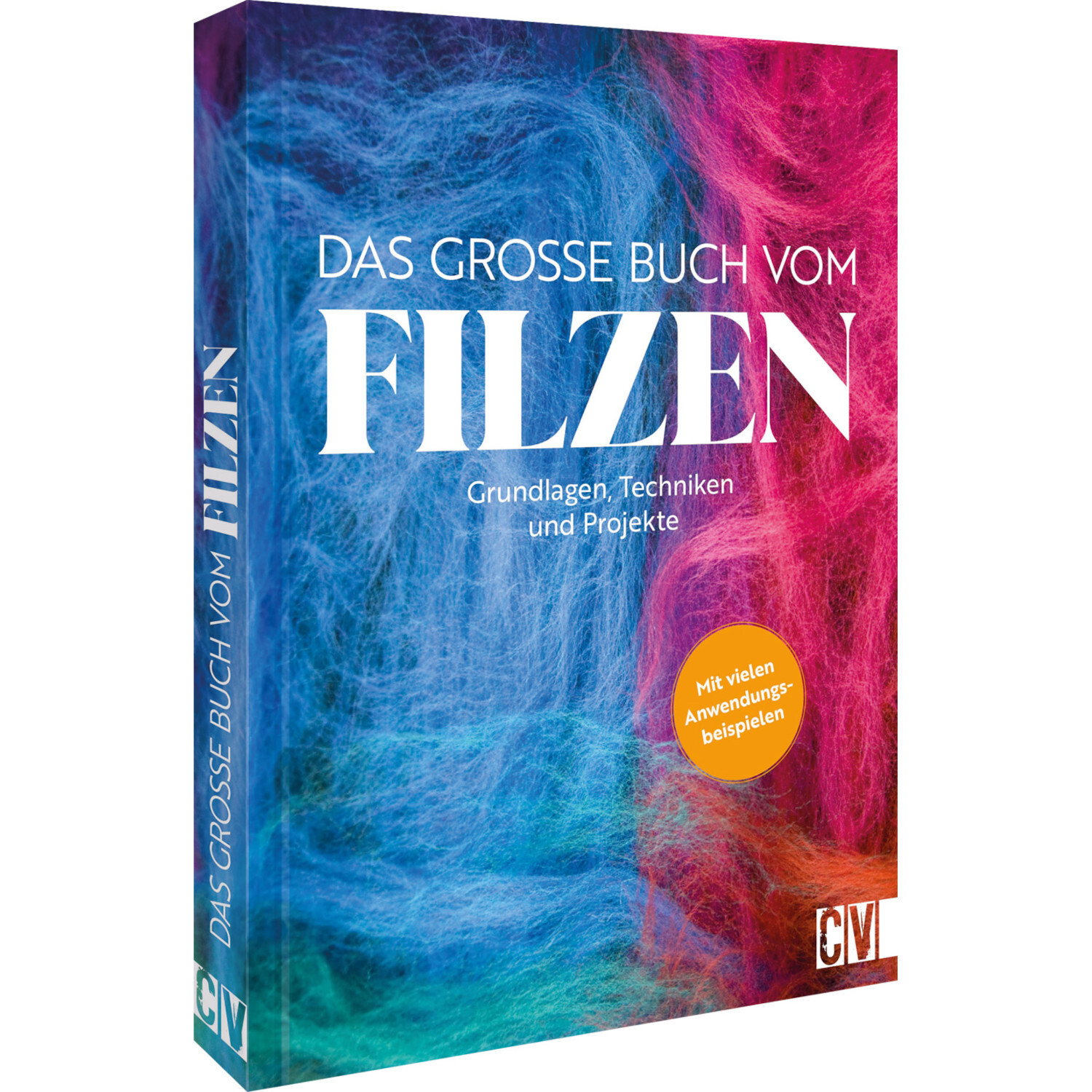 Das große Buch vom Filzen Das große Buch vom Filzen von Christophorus Verlag