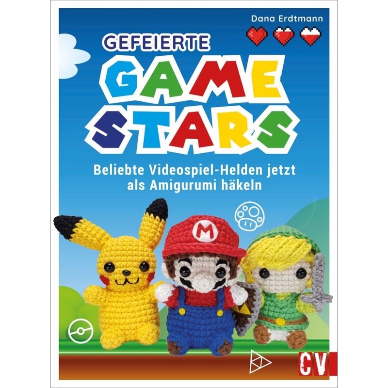 Gefeierte Gamestars - Dana Hube, Gebunden von Christophorus-Verlag