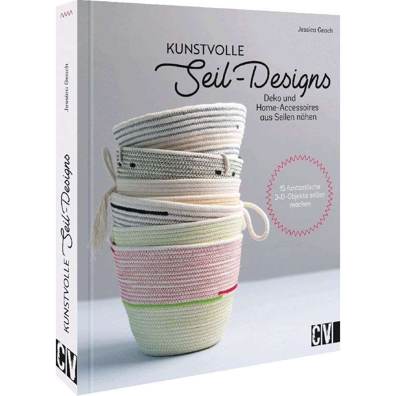 Kunstvolle Seil-Designs - Jessica Geach, Gebunden von Christophorus-Verlag
