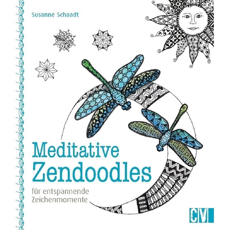 Meditative Zendoodles - Susanne Schaadt, Kartoniert (TB) von Christophorus