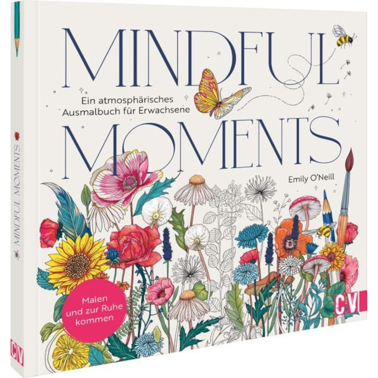 Mindful Moments - Ein atmosphärisches Ausmalbuch für Erwachsene Mindful Moments - Ein atmosphärisches Ausmalbuch für Erwachsene von Christophorus Verlag