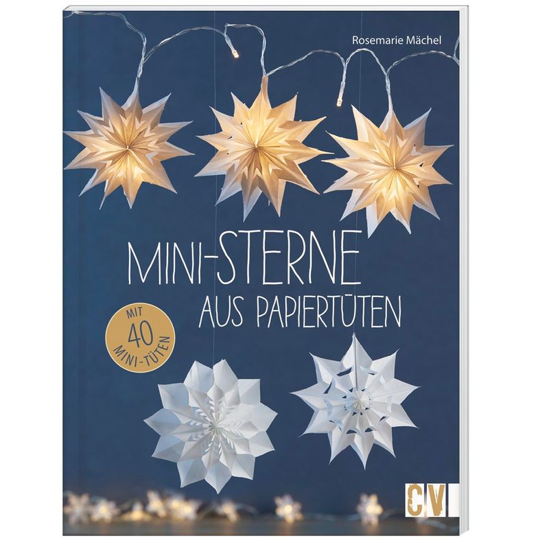 Mini-Sterne Aus Papiertüten - Rosemarie Mächel, Kartoniert (TB) von Christophorus-Verlag